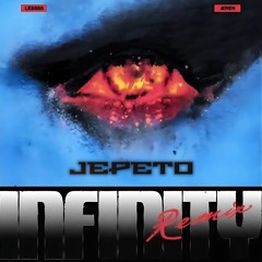 LESSSS x æren - INFINITY (Jepeto Remix) [FREE DL]