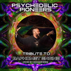 PP007 - Psychedelic Pioneers - Tribute to Baphomet Engine