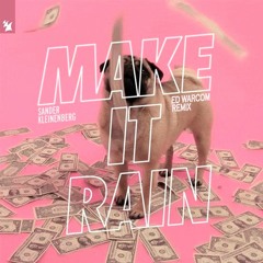 Sander Kleinenberg - Make It Rain (Ed Warcom Remix)