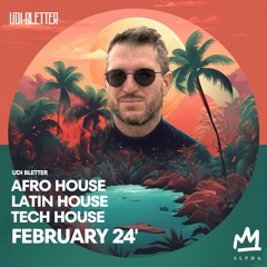 Afro House, Latin House, Tech House // February 2024
