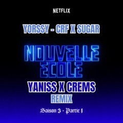 Yorssy - CRF X Sugar (YANISS X CREMS Remix)