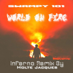 World On Fire - Inferno Remix