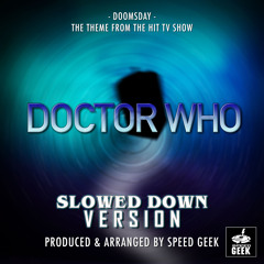 Doomsday (From "Doctor Who") (Slowed Down Version)