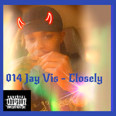 014 Jay Vis - Closley