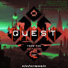 Quest [Dystopian Rave EP]