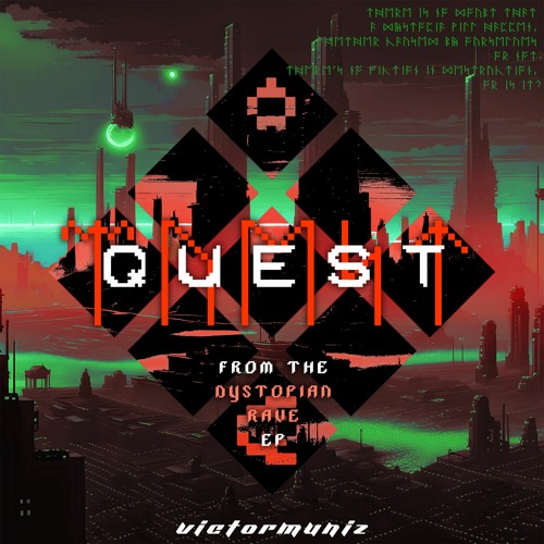 Quest [Dystopian Rave EP]
