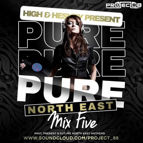 PURE NORTH EAST: MIX FIVE By Project 88