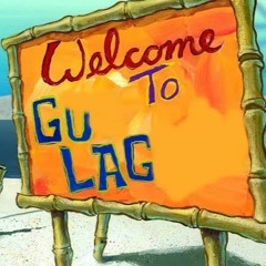 Welcome To Gulag