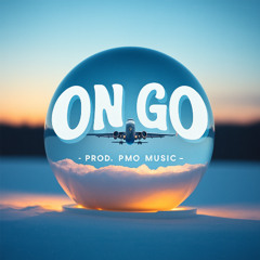 ON GO [Prod. PMO Music]