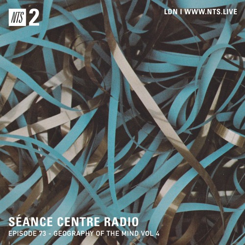 Séance Centre Radio on NTS