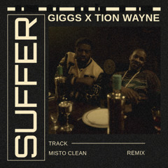 Giggs, Tion Wayne - Suffer (Misto Clean Edit)