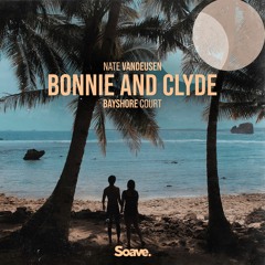 Nate Van Deusen & Bayshore Court - Bonnie And Clyde