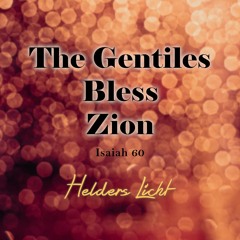 The Gentiles Bless Zion