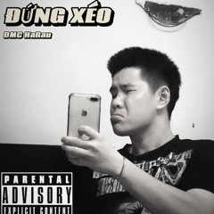 ĐỨNG XÉO - DMC HaRau ( Prd by : 1STA )