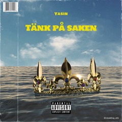 Yasin - Tänk På Saken (Hela låten)