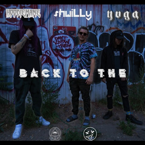 shwiLLy x yvga x Hoodiemane - Back To The