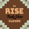 RISE Radio Show Vol. 88 ll Mixed by CLEIDO DJ mix artwork - Electronic music tracklist cover image