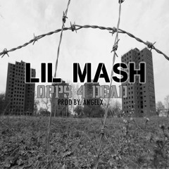 Lil-Mash - Opps For Dead (Prod By.AngelX)