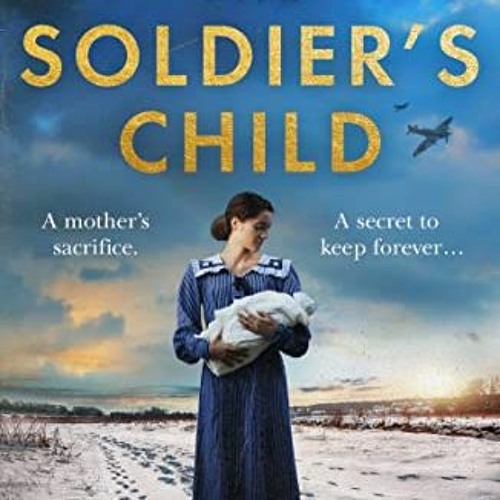 Stream Read 💖 The Soldier's Child A powerful and heartbreaking WW2