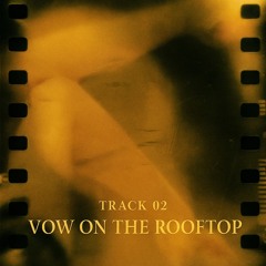 Vow On The Rooftop