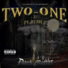 Playah X & Two-One - We Don't Bar Dat