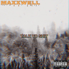 TALK YO SHIT
