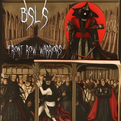 BSLS - FRONT ROW WARRIORS
