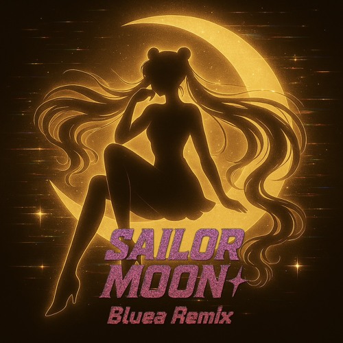 BLUEA - SAILOR MOON (Remix) Free Download