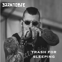 Trash for Sleeping (Original Mix) Free Download