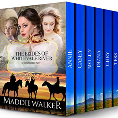 Read EBOOK 🖊️ The Brides of Whitevale River: 6 Book Box Set by  Maddie Walker PDF EB