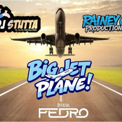 Pedro, Stutta & Rainey C - Big Jet Plane! (Sample)
