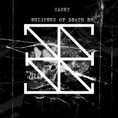 XARKY - THE WHISPER OF THE DEATH (FOGGA REMIX)[FREE DOWNLOAD]