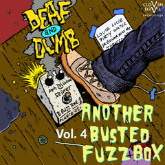 Another Busted Fuzzbox (Deaf and Dumb Vol. 4)