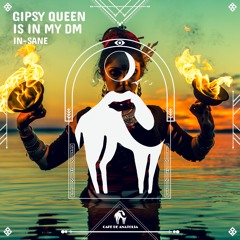 IN - Sane - Gipsy Queen Is In My DM (Cafe De Anatolia)