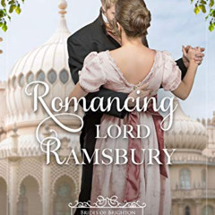 FREE PDF 🧡 Romancing Lord Ramsbury: A Regency Romance (Brides of Brighton Book 3) by