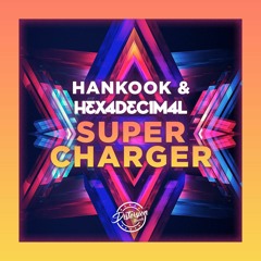 Hankook & Hexadecimal - Super Charger
