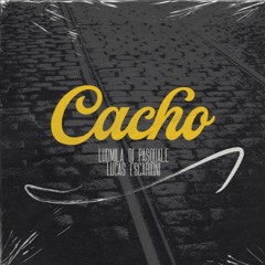 Ludmila Di Pasquale & Lucas Escarioni - Cacho (Original Mix)