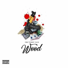 7204 Tommy Gun x Wood