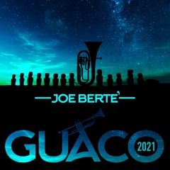 Joe Berte' Guaco 2021 (Extended Mix)OUT 07 July 2021