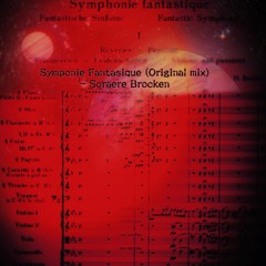 Symphonie Fantastique(Original mix)-Soraere Brocken