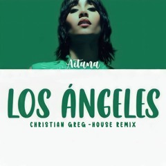 Los Ángeles (Christian Greg House Remix) ''ESTAS GANAS NO SE VAN'' CLICK TO BUY!!!