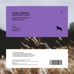 TH;EN x MANGO Morgenstunde (Michael A Remix)