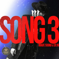 Magic Sound & LVL96 - Song 3 (Radio Edit)