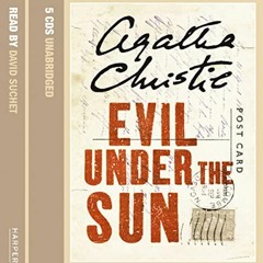 [READ] EBOOK √ Evil Under the Sun Complete & Unabridged by unknown [EPUB KINDLE PDF E