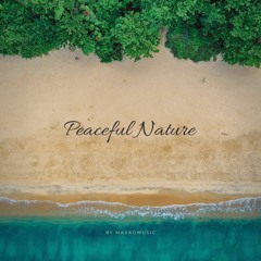 Peaceful Nature | Instrumental Chill Music (FREE DOWNLOAD)
