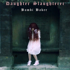 Daughter slaughterer