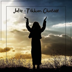 Julie -Tikkun Chatzot