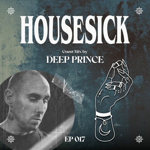 Housesick 017: GUEST MIX by Deep Prince