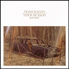 Noah Kahan - Stick Season (bjam remix)
