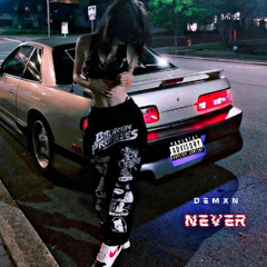 DEMXN - "Never (Mind You)"